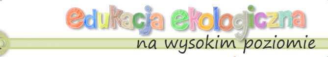 edukacja ekologiczna na wysokim poziomie