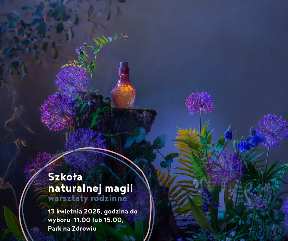 Napis szkoła naturalnej magii - warsztaty rodzinne, na tle kwiatów i eliksiru magicznego