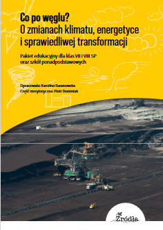 Okładka: Co po węglu? O zmianach klimatu, energetyce i sprawiedliwej transformacji. Pakiet edukacyjny dla klas VII i VIII SP oraz szk&oacute;ł ponadpodstawowych