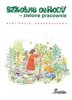 Okładka: Szkolne ogrody - zielone pracownie