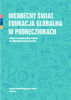 Okładka: Nieobecny świat. Edukacja globalna w podręcznikach. Raport z analizy podręczników do edukacji wczesnoszkolnej