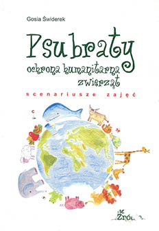 Okładka: Psubraty. Ochrona humanitarna zwierząt. Scenariusze zajęć