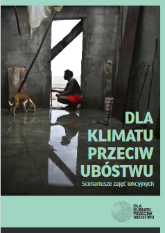 Okładka: Dla klimatu przeciw ub&oacute;stwu &ndash; scenariusze zajęć lekcyjnych, wyd. Polska Zielona Sieć