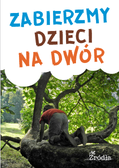 Okładka: Zabierzmy dzieci na dw&oacute;r