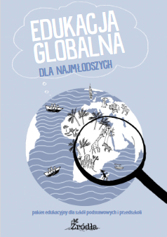 Okładka: Edukacja globalna dla najmłodszych. Pakiet edukacyjny dla szk&oacute;ł podstawowych i przedszkoli