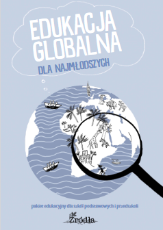 Okładka: Edukacja globalna dla najmłodszych. Pakiet edukacyjny dla szkół podstawowych i przedszkoli